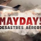 ‘Mayday: Desastres Aéreos’: conheça o programa que ajudou passageiro a evitar queda de avião