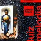 Brilho de 'Pérola negra', álbum de Luiz Melodia, é refletido em livro sobre disco que driblou expectativas em 1973